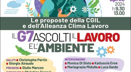 Il G7 ascolti il lavoro e l'ambiente: a Torino il 30 aprile la contro-iniziativa di CGIL e Alleanza Clima Lavoro