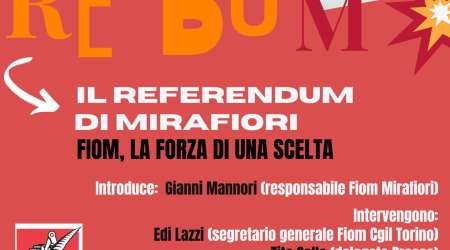 Il referendum di Mirafiori: FIOM, la forza di una scelta - 12/01, 9:30, Salone Pia Lai