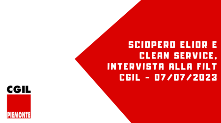 Sciopero Elior e Clean Service 07/07/2023 - Intervista FILT CGIL